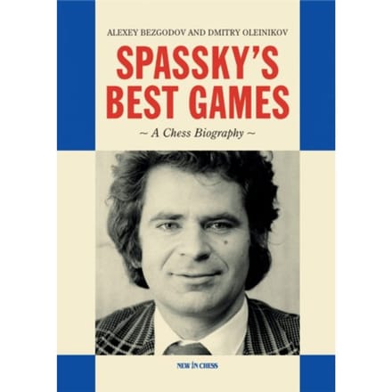 Spassky's Best Games - Alexey Bezgodov