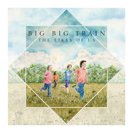 The Likes Of Us - Big Big Train