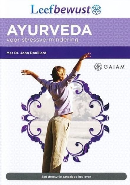 Instructional - Gaiam: Ayurveda Voor Stressvermindering