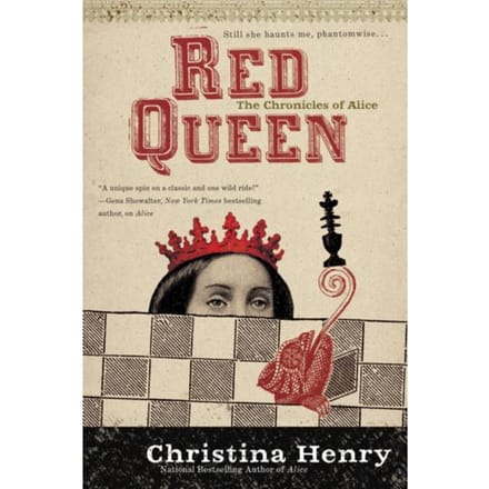 Henry, C: Red Queen - Chronicles Of Alice - Christina Henry