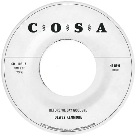 Dewey Kenmore - Before We Say Goodbye (7" Single)