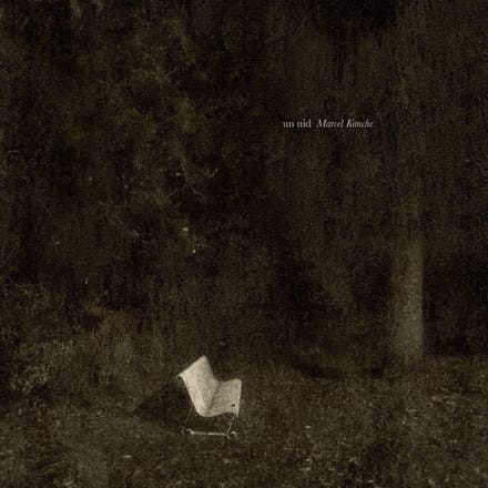 Marcel Kanche - Un Nid (CD)
