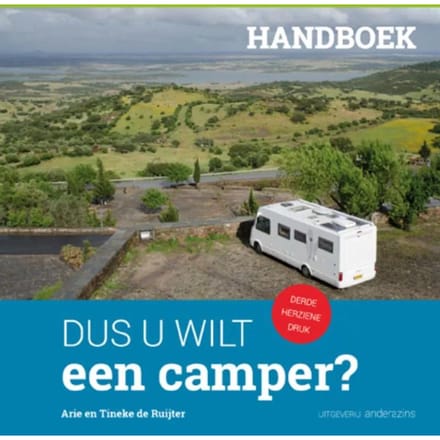 Dus U Wilt Een Camper? - Arie de Ruijter