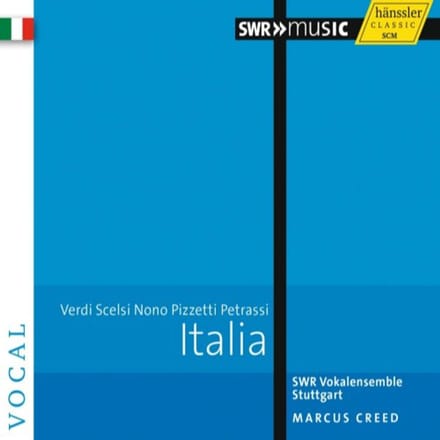 SWR Vokalensemble Stuttgart, Marcus Creed - Italia: Verdi, Scelsi, Nono, Pizzetti, Petrassi (CD)