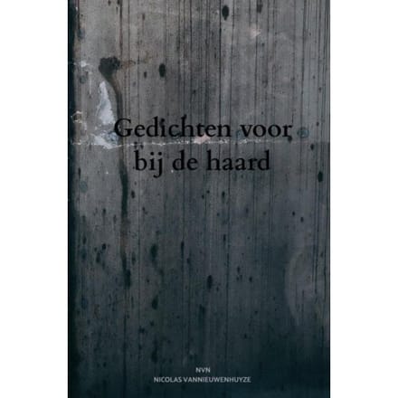Gedichten Voor Bij De Haard - Nicolas Vannieuwenhuyze