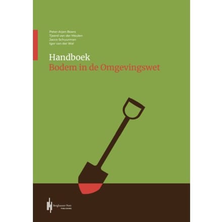 Handboek Bodem In De Omgevingswet - Peter-Arjen Boers