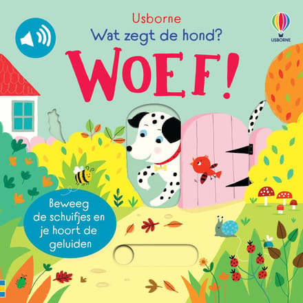 Wat Zegt De Hond? Woef! - Usborne Schuif En Luister