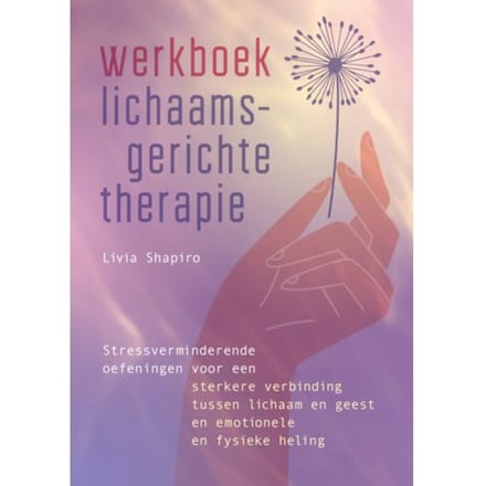 Werkboek Lichaamsgerichte Therapie - Livia Shapiro
