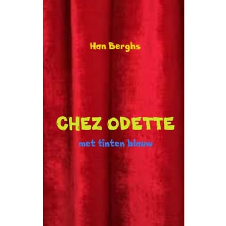 Chez Odette - Han Berghs