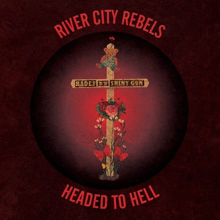 River City Rebels - Headed To Hell (7" Single)