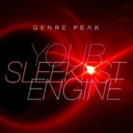 Your Sleekest Engine - Genre Peak