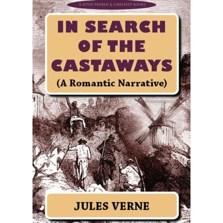 In Search Of The Castaways - Jules Verne