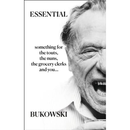 Essential Bukowski: Poetry - Charles Bukowski