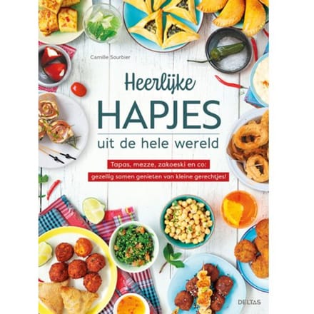 Heerlijke Hapjes Uit De Hele Wereld - Camille Sourbier