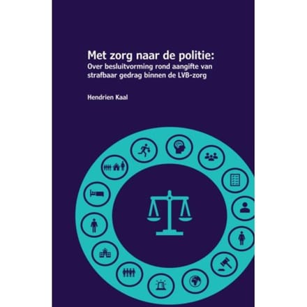 Met Zorg Naar De Politie - Hendrien Kaal