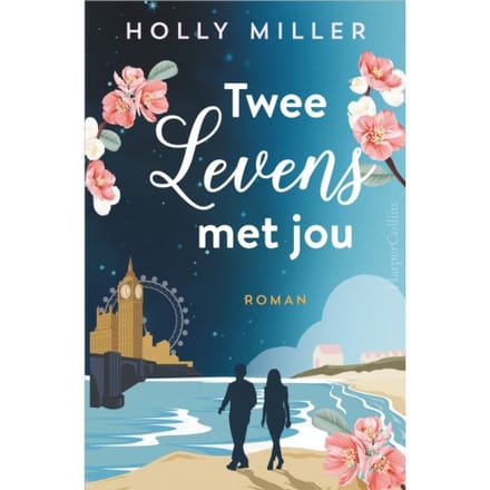 Twee Levens Met Jou - Holly Miller