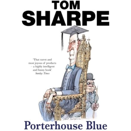 Porterhouse Blue - Porterhouse Blue - Tom Sharpe