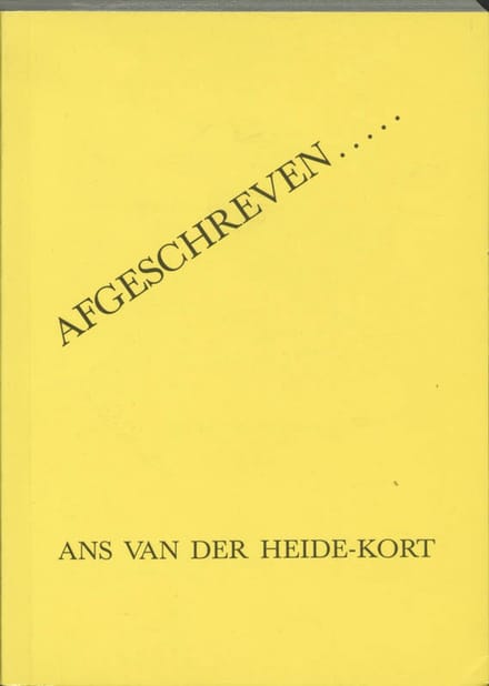 Afgeschreven..... - A. van der Heide-Kort