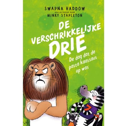 De Verschrikkelijke Drie: De Dag Dat De Pasta Kaassaus Op Was - De Verschrikkelijke Drie - Swapna Haddow