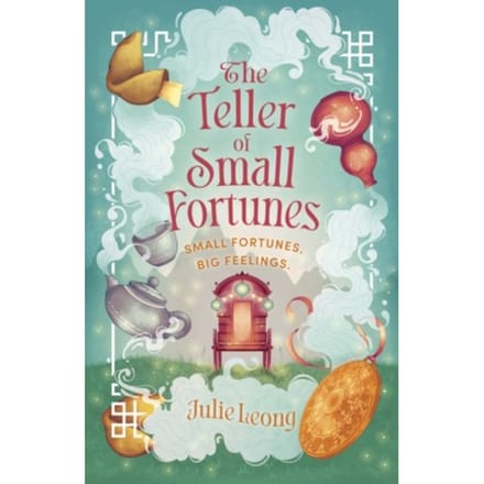 The Teller Of Small Fortunes - Julie Leong