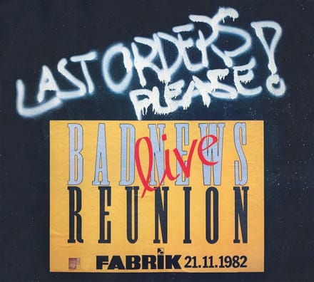 Bad News Reunion - Last Orders, Please! (2 CD)
