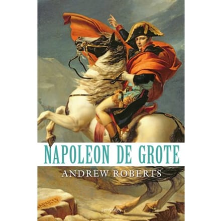 Napoleon De Grote - Andrew Roberts
