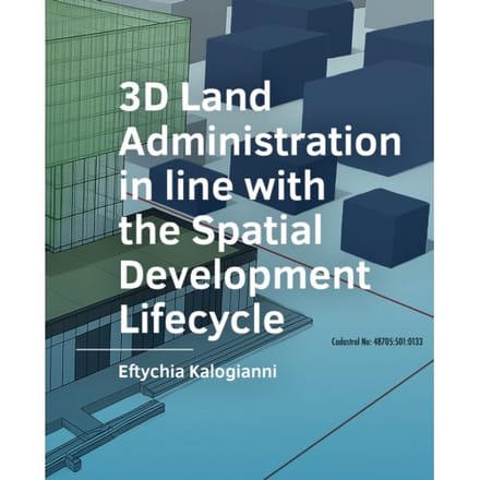 3d Land Administration In Line With The Spatial Development Lifecycle - A+Be Architecture And The - Eftychia Kalogianni