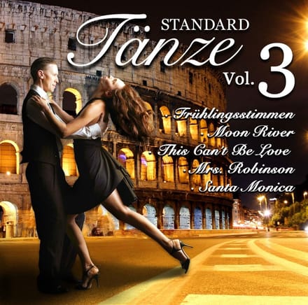 Tango & Foxtrott & Walzer - Standardtänze Vol. 3