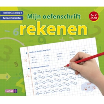Rekenen 6-7 Jaar / 1ste Leerjaar, Groep 3, Tweede Trimester / Mijn Oefenschrift