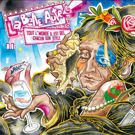 La Belle Autre - Tout L'monde Illest Bel Chacun Son Style (CD)