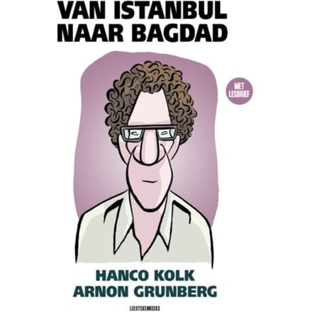Van Istanbul Naar Bagdad - Arnon Grunberg