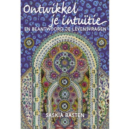 Ontwikkel Je Intuïtie - Saskia Basten