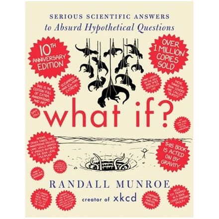 What If? 10th Anniversary Edition - Randall Munroe