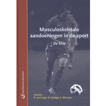 De Knie - Musculoskeletale Aandoeningen In De Sport - R. van Cingel
