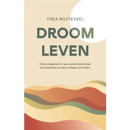 Droom Leven - Thea Rotteveel
