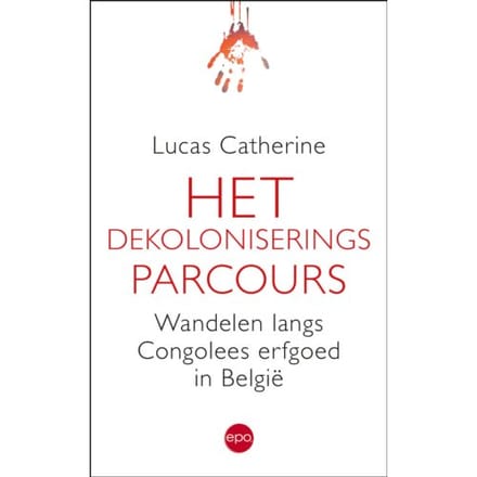 Het Dekoloniseringsparcours - Lucas Catherine