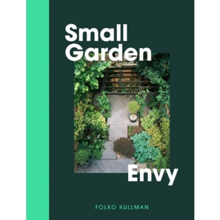 Small Garden Envy - Folko Kullmann
