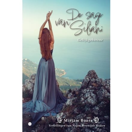 De Sage Van Siliah: Gelijkgeborene - Mirjam Boers