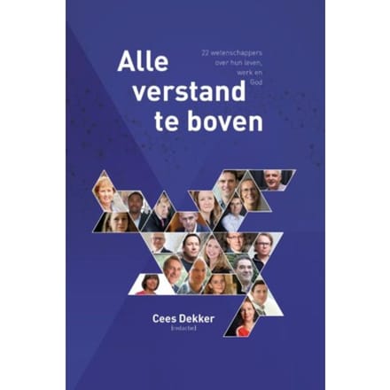 Alle Verstand Te Boven - Cees Dekker