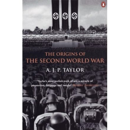 The Origins Of The Second World War - Professor A J P Taylor