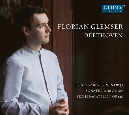 Florian Glemser - Beethoven: EEroica-Variationen Op. 35 | Sonate Nr. 30 Op. 109 | Sechs Bagatellen Op. 126 (CD)