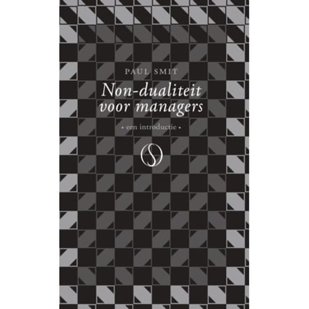 Non-Dualiteit Voor Managers - Paul Smit