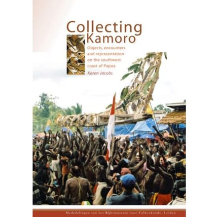 Collecting Kamoro - Mededelingen Rijksmuseum Volkenkunde - Karen Jacobs