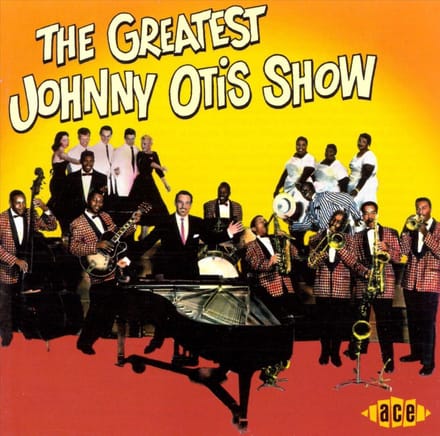 Greatest Johnny Otis Show