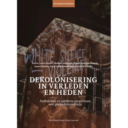 Dekolonisering In Verleden En Heden - Historisch Denken - Enrico Castro Montes