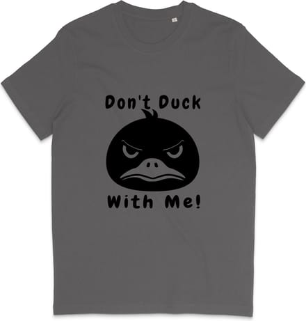 T Shirt Heren Dames - Grappige Eend - Quote: Don't Duck With Me - Grijs - L