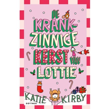 De Krankzinnige Kerst Van Lottie - Het Leven Van Lottie - Katie Kirby