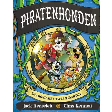 Een Hond Met Twee Staarten - Piratenhonden - Jack Henseleit