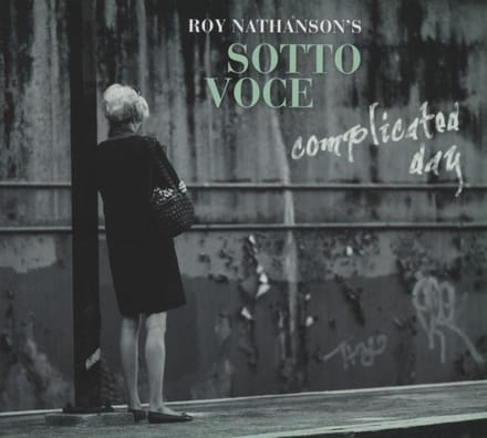 Roy Nathanson's Sotto Voce : Complicated Day (CD)
