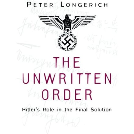 The Unwritten Order - Longerich, Peter